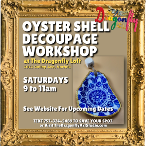 OYSTER SHELL DECOUPAGE WORKSHOP at THE DRAGONFLY LOFT - 9 to 11am