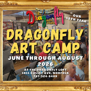 Dragonfly Art Camp 2026 - at The Dragonfly Loft - 1611 Colley Ave - Our 15th Year